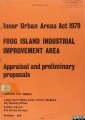 Frog Island Industrial Improvement Area: Appraisal and Preliminary Proposals, 1979